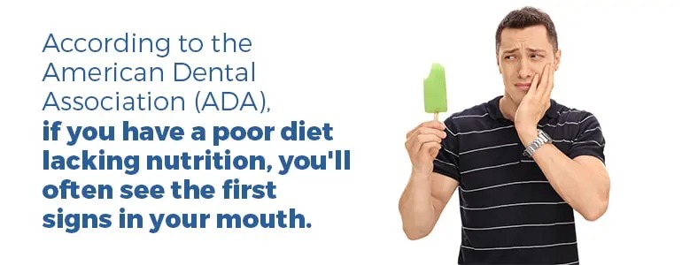 A poor diet can affect your mouth health